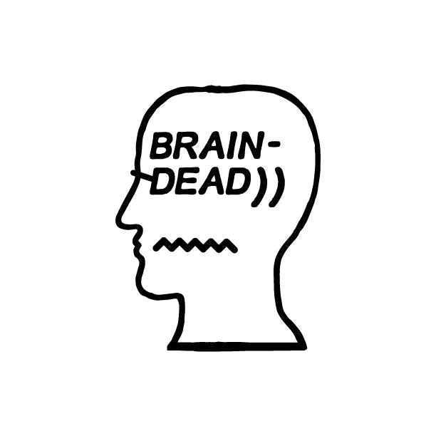 BRAINDEAD | PourHommies